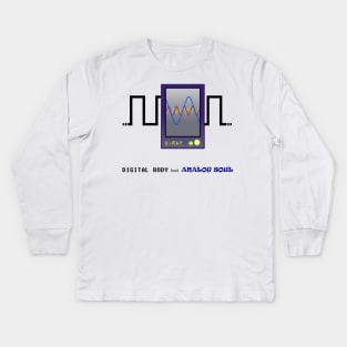 Digital body but analog soul Kids Long Sleeve T-Shirt